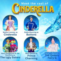 Mollie Cranmer as Cinderella, Eddie Manning as Buttons, Harry Rodgeman & Joe Docherty as the Ugly Sisters, Matt Elward as Prince Charming, Stephanie Swan as The Queen / Fairy G